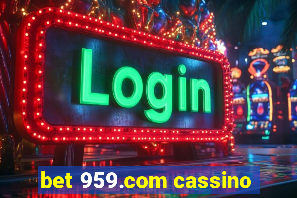 bet 959.com cassino